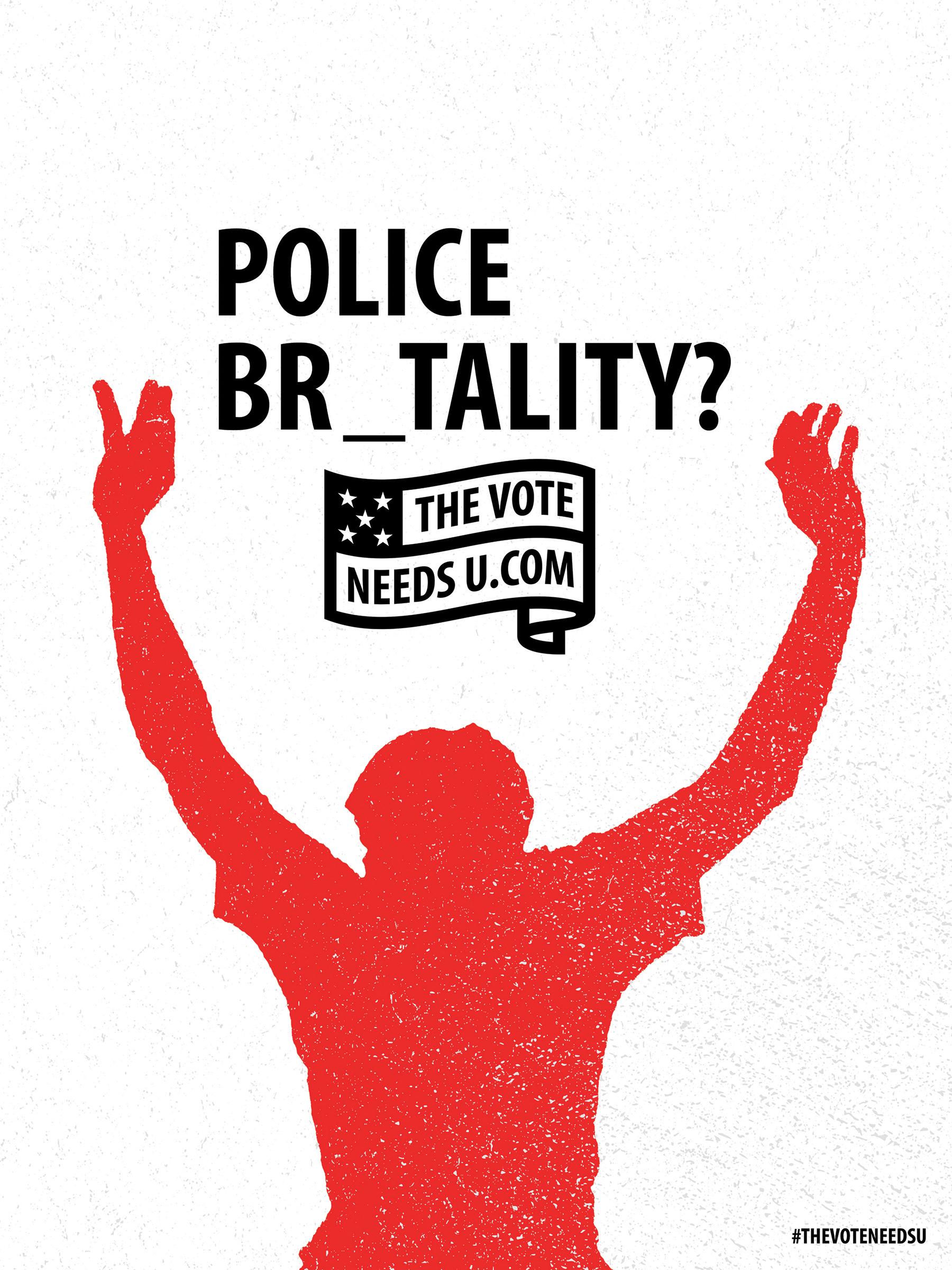 25.Thevoteneedsu Posters Policebrutality Aotw 0.[大嘴收纳屋].jpg